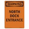 Signmission Safety Sign, OSHA WARNING, 24" Height, Aluminum, North Dock Entrance, Portrait OS-WS-A-1824-V-13674 - alternate 1